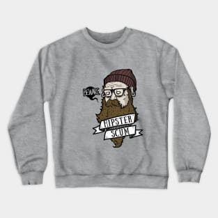 BEWARE! Hipster Scum Crewneck Sweatshirt